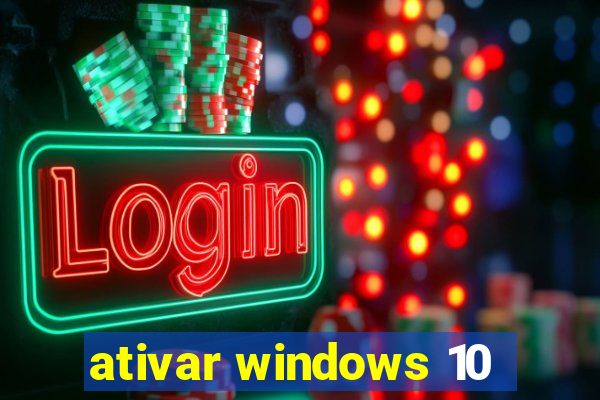 ativar windows 10